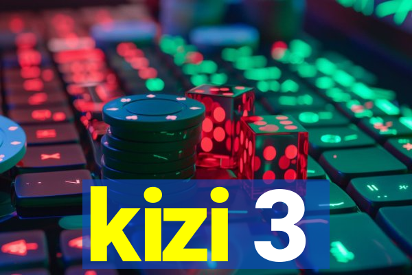 kizi 3